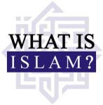 What is Islam?
